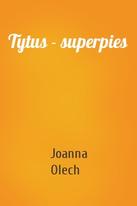 Tytus - superpies