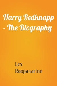 Harry Redknapp - The Biography