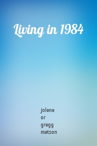 Living in 1984
