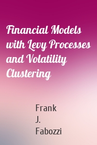 Financial Models with Levy Processes and Volatility Clustering