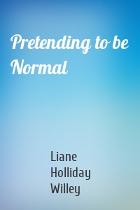 Pretending to be Normal