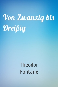 Von Zwanzig bis Dreißig