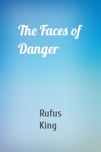 The Faces of Danger