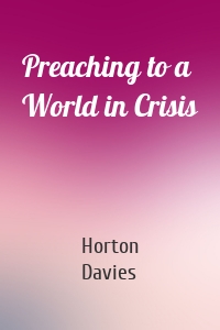 Preaching to a World in Crisis