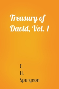 Treasury of David, Vol. 1