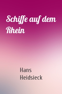 Schiffe auf dem Rhein