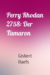 Perry Rhodan 2758: Der Tamaron