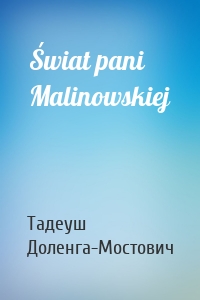 Świat pani Malinowskiej