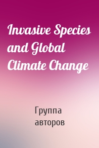 Invasive Species and Global Climate Change