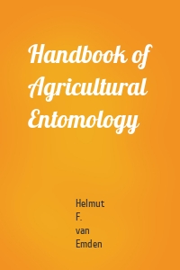 Handbook of Agricultural Entomology