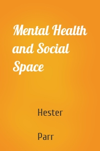 Mental Health and Social Space