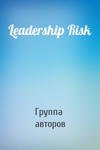 Leadership Risk