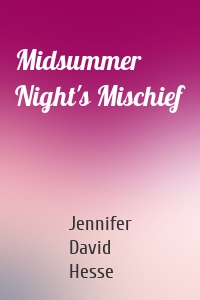 Midsummer Night's Mischief