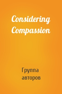 Considering Compassion