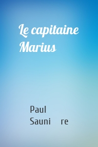 Le capitaine Marius