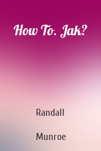 How To. Jak?