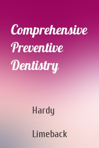 Comprehensive Preventive Dentistry