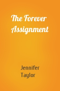 The Forever Assignment