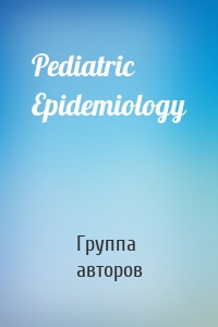 Pediatric Epidemiology