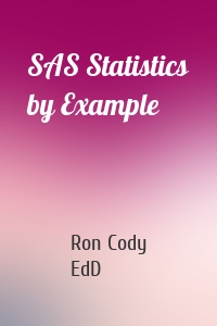 SAS Statistics by Example