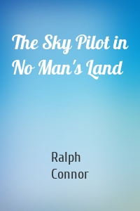 The Sky Pilot in No Man's Land