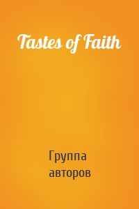 Tastes of Faith