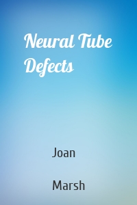 Neural Tube Defects