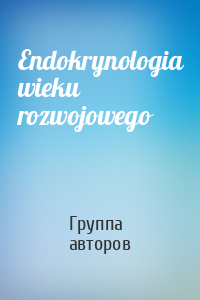 Endokrynologia wieku rozwojowego