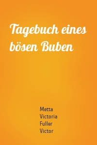 Tagebuch eines bösen Buben