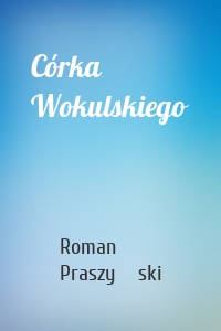 Córka Wokulskiego