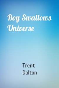 Boy Swallows Universe