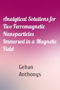 Analytical Solutions for Two Ferromagnetic Nanoparticles Immersed in a Magnetic Field