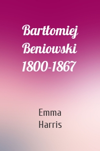 Bartłomiej Beniowski 1800-1867