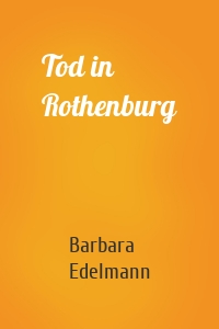 Tod in Rothenburg