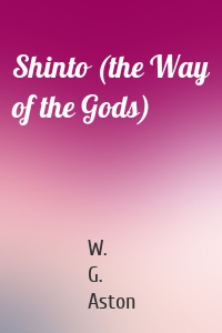 Shinto (the Way of the Gods)