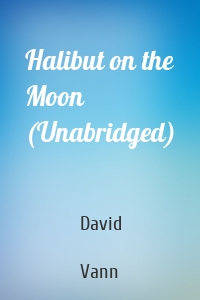 Halibut on the Moon (Unabridged)