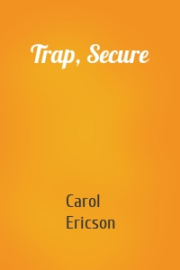 Trap, Secure