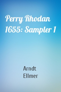 Perry Rhodan 1655: Sampler 1