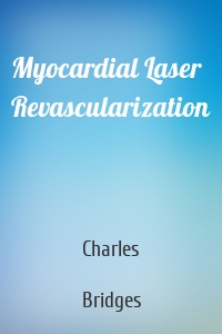 Myocardial Laser Revascularization