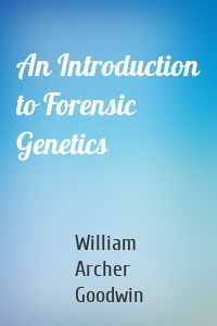 An Introduction to Forensic Genetics