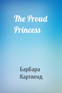 The Proud Princess