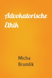 Advokatorische Ethik