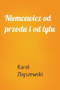 Niemcewicz od przodu i od tyłu