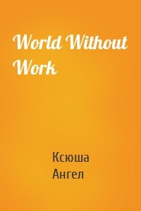 World Without Work