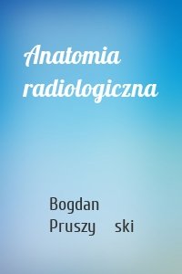 Anatomia radiologiczna