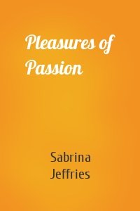 Pleasures of Passion