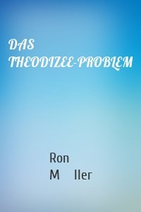 DAS THEODIZEE-PROBLEM