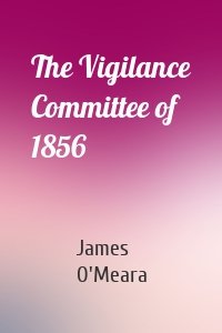 The Vigilance Committee of 1856