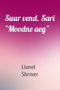 Suur vend. Sari "Moodne aeg"