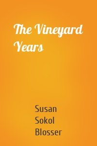 The Vineyard Years
